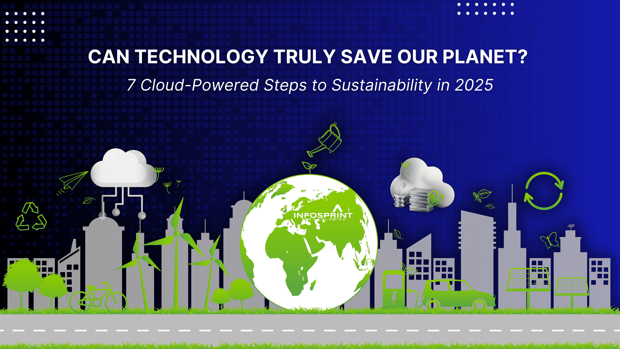 Technology for a Greener Planet: 7 Ways to Embrace Sustainability with Azure & AWS Cloud in 2025