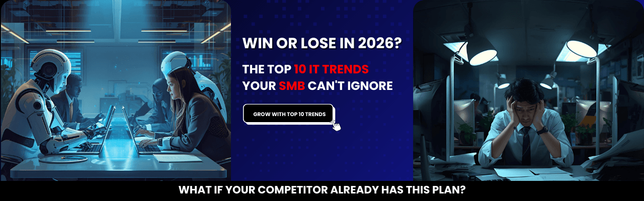 How SMBs Will Win or Lose: Top 10 IT Trends for 2026