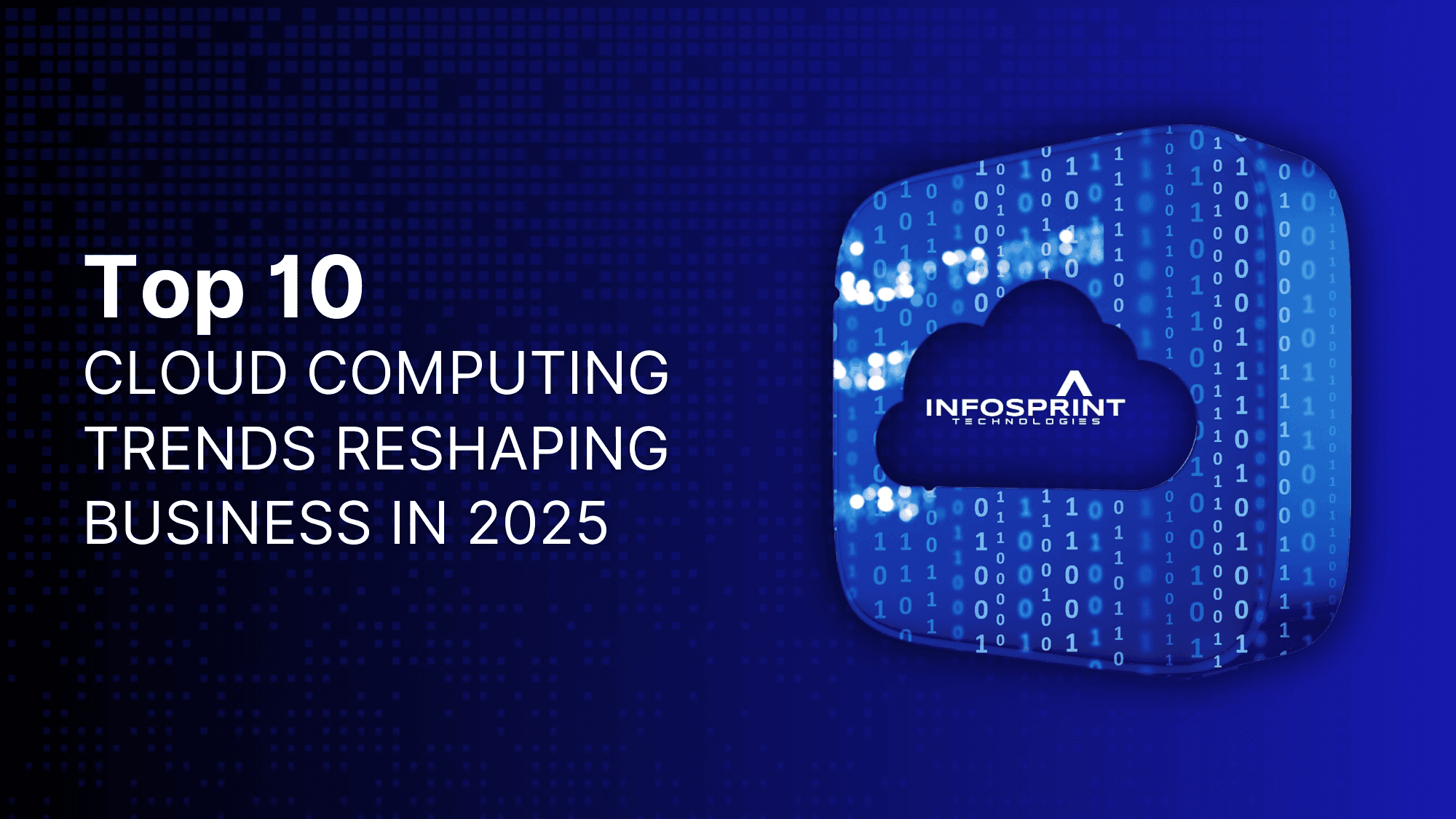 Top 10 Cloud Computing Technologies to Look Out for in 2025